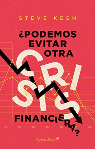 ¿podemos Evitar Otra Crisis Financiera? (ensayo)