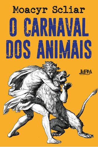 O Carnaval Dos Animai, De Scliar, Moacyr. Editora L±, Capa Mole, Edição 1ª Edição - 2018 Em Português