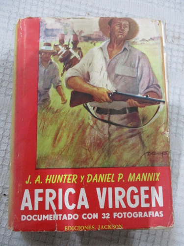 J. A. Hunter, Daniel P. Mannix - África Virgen