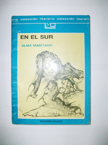 En El Sur - Alma Maritano - Colihue (Usado)