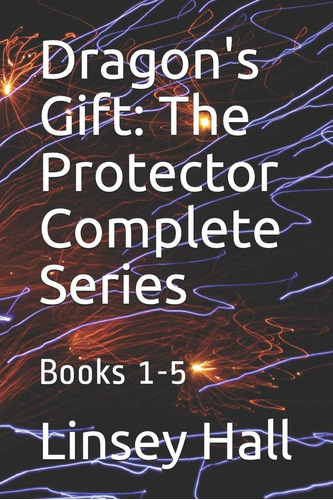 Libro: Dragon S Gift: The Protector Complete Series: Books 1