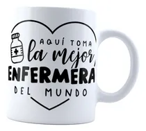 Comprar Taza Enfermera Nurse | Aqui Toma La Mejor Enfermera Del Mund