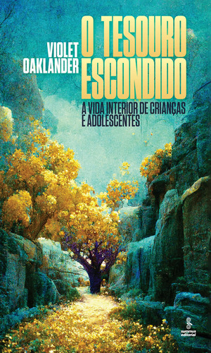 O Tesouro Escondido A Vida Interior De Crianças E Adolescentes, De Oaklander, Violet. Editorial Summus, Capa Mole, Edição 20220101 00:00:00 Em