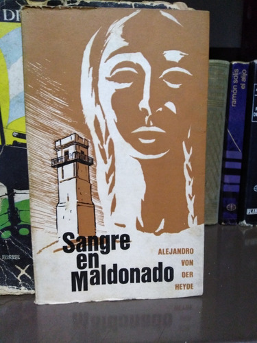 Sangre En Maldonado - Alejandro Von Der Heyde