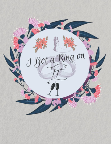 Libro: I Got A Ring On  It  Complete Wedding Planner Wedding