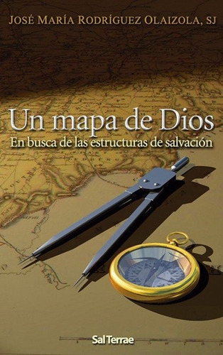 Un Mapa De Dios   En Busca De Las Estructuras De Dios