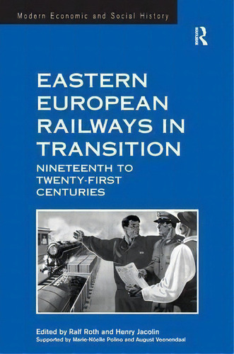 Eastern European Railways In Transition, De Mr Henry Jacolin. Editorial Taylor Francis Ltd, Tapa Dura En Inglés