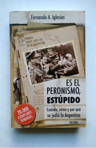 Es El Peronismo Estúpido - 6a - Fernando Iglesias