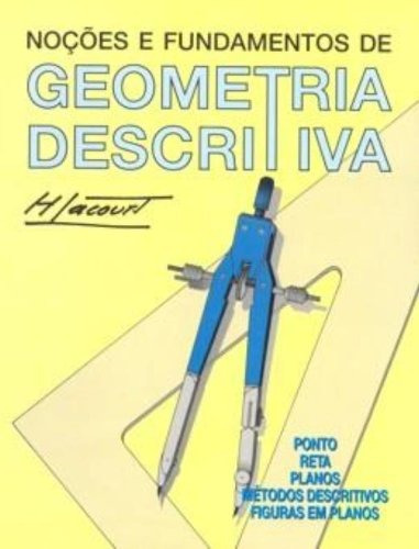 Noções e Fundamentos de Geometria Descritiva, de Lacourt. LTC - Livros Técnicos e Científicos Editora Ltda., capa mole em português, 1995