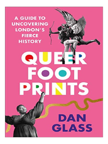 Queer Footprints - Dan Glass. Eb11