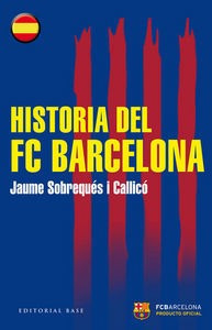 Libro Historia Del Fc Barcelona - Sobrequã©s I Callicã³, ...