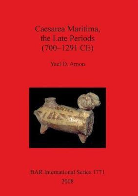 Libro Caesarea Maritima The Late Periods (700 - 1291 Ce) ...