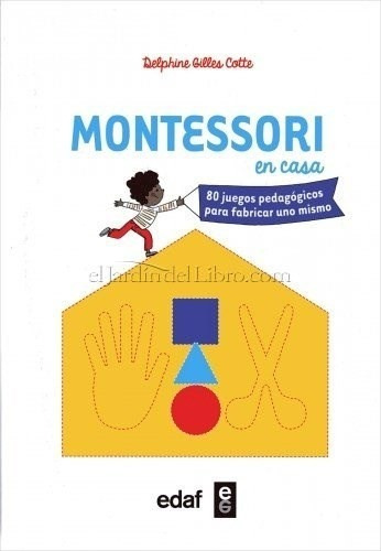 Libro Montessori En Casa De Delphine Gilles Cotte