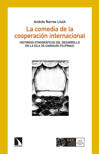 Comedia De La Cooperacion Internacional,la - Andrés Narr...