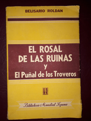 El Rosal De Las Ruinas Y El Puñal De Los Troveros-roldan