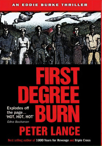 First Degree Burn, De Lance, Peter. Editorial Lightning Source Inc, Tapa Dura En Inglés