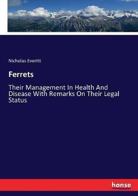 Libro Ferrets : Their Management In Health And Disease Wi...