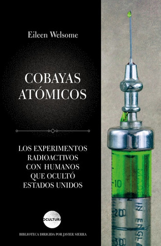 Cobayas Atãâ³micos, De Welsome, Eileen. Editorial Luciérnaga Cas, Tapa Dura En Español