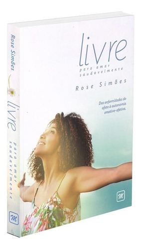 Livre para Amar Saudavelmente: Não Aplica, de : Rose Simões. Série Não aplica, vol. Não Aplica. Editora AME-MG, capa mole, edição não aplica em português, 2018