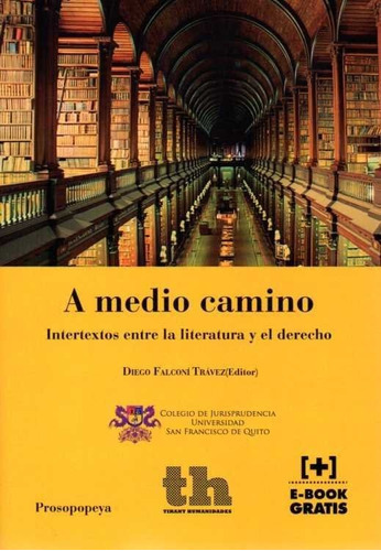 A Medio Camino. Intertextos Entre La Literatura Y El Derecho, De Falconí Trávez,diego. Editorial Tirant Humanidades, Tapa Blanda En Español