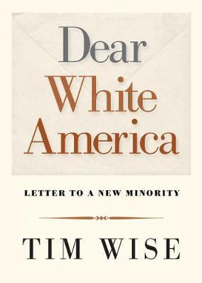 Libro Dear White America - Tim Wise