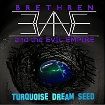 Brethren & The Evil Empire Turquoise Dream Seed Cd .-&&·