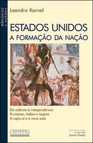 Estados Unidos: A Formação Da Nação, De Karnal, Leandro. Editora Contexto Universitario, Capa Mole, Edição 1ª Edição - 2001 Em Português