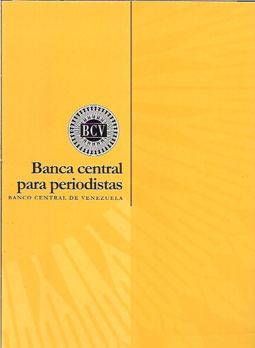 Banca Central Para Periodistas B C V 
