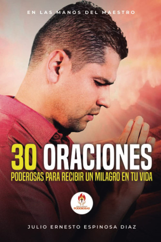 30 Oraciones Poderosas Para Recibir Milagros En Tu Vida (...