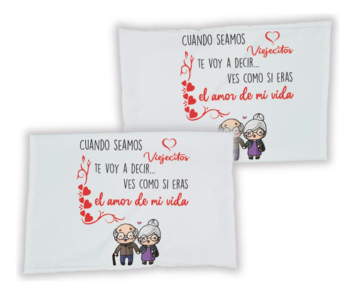 Par De Fundas Regalo San Valentin Cuando Seamos Viejitos