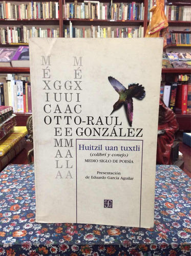 Medio Siglo De Poesía Otto Raúl González Colibrí Conejo