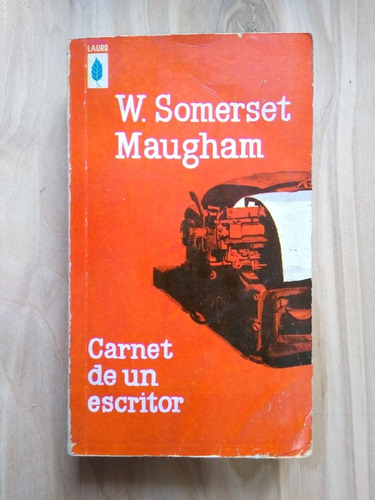 William Somerset Maugham / Carnet De Un Escritor