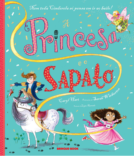 A princesa e o sapato, de Hart, Caryl. Brinque-Book Editora de Livros Ltda, capa mole em português, 2022