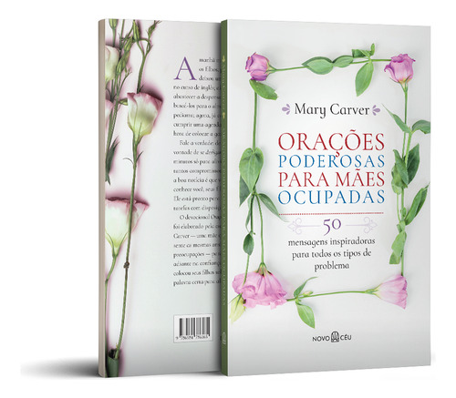 Orações Poderosas Para Mães Ocupadas: 50 Mensagens Inspiradoras Para Todos Os Tipos De Problema, De Mary Carver. Editorial Novo Ceu, Tapa Dura, Edición 1 En Português, 2024