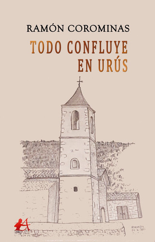 Todo Confluye En Urãâºs, De Corominas, Ramón. Editorial Adarve, Tapa Blanda En Español