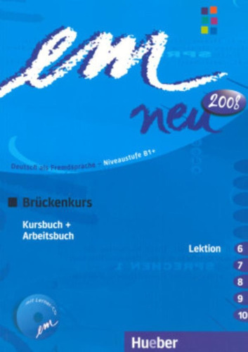Em neu 2008 bruckenkurs (B1+) - KB + ab lekti 6-10 + audio CD AB, de Perlmann-Balme, Michaela. Editora Distribuidores Associados De Livros S.A., capa mole em alemão, 2008