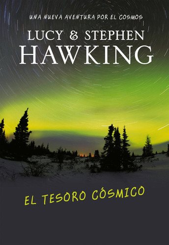 El Tesoro Cãâ³smico (la Clave Secreta Del Universo 2), De Hawking, Lucy. Editorial Montena, Tapa Dura En Español