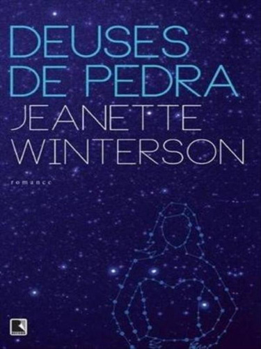 Deuses De Pedra, De Winterson, Jeanette. Editora Record, Capa Mole, Edição 1ª Edição - 2012 Em Português