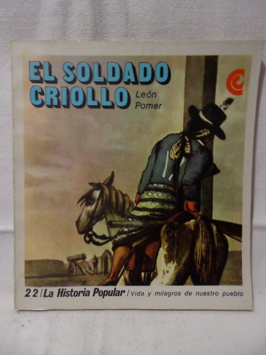 El Soldado Criollo, Leon Pomar,ilustrado,1972, Centro Editor