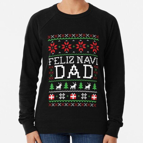 Buzo Feliz Navi Dad - Ugly Christmas Sweater Calidad Premium