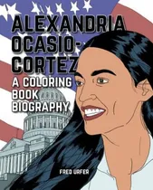 Comprar Libro Alexandria Ocasio-cortez: A Coloring Book Biography...