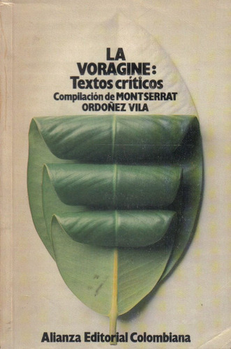 La Vorágine : Textos Críticos / Compilación M. Ordoñez V.