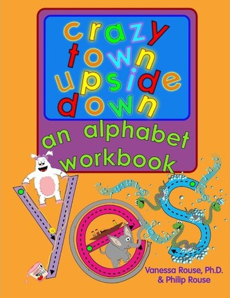 Libro Crazy Town Upside Down : An Alphabet Workbook - Phi...