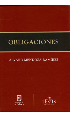Obligaciones, de Álvaro Mendoza Ramírez. Serie 9583512438, vol. 1. Editorial U. de La Sabana, tapa dura, edición 2019 en español, 2019