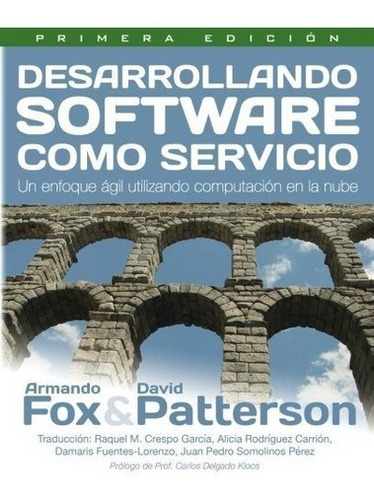 Desarrollando Softwareo Servicio Un Enfoque Agi, De Fox, Armando. Editorial Strawberry Canyon Llc En Español