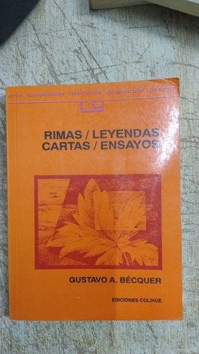 Rimas - Leyendas - Cartas - Ensayos, G. Bécquer. Colihue (Usado)