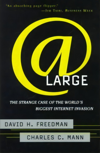 At Large : The Strange Case Of The World's Biggest Internet Invasion, De Charles C. Mann. Editorial Simon & Schuster, Tapa Blanda En Inglés