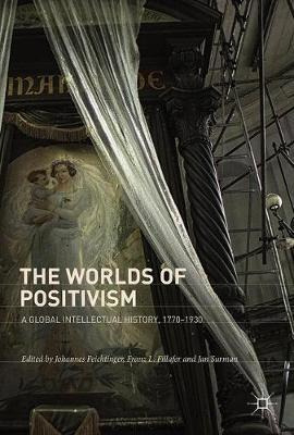 Libro The Worlds Of Positivism : A Global Intellectual Hi...