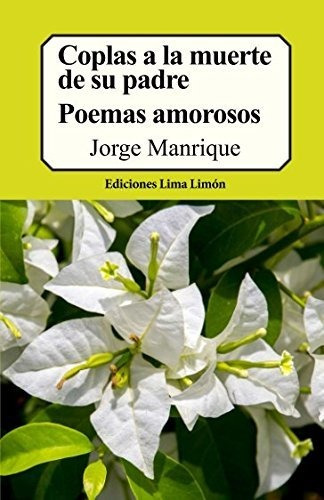 Libro : Coplas A La Muerte De Su Padre Y Poemas Amorosos -.