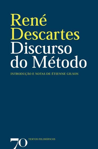 Libro Discurso Do Metodo Edicoes 70 De Descartes Rene Edic